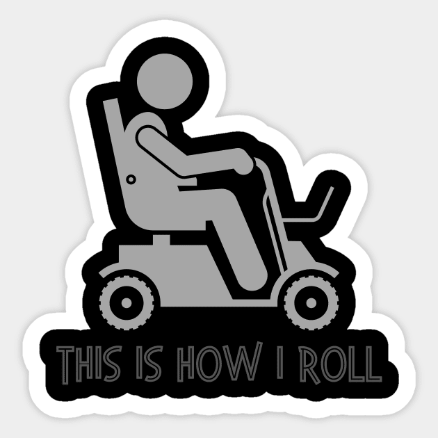 Electric Wheelchair This Is How I Roll Sticker by WearablePSA